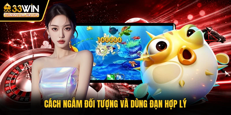 Cách ngắm đối tượng và dùng đạn hợp lý