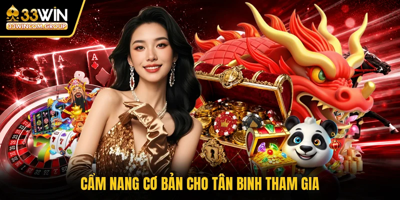 Cẩm nang cơ bản cho tân binh tham gia