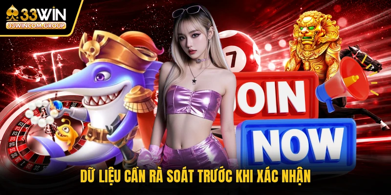Dữ liệu cần rà soát trước khi xác nhận